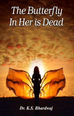 The Butterfly In Her Is Dead