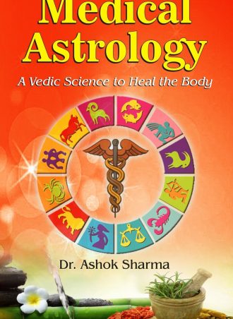 Medical Astrology A Vedic Science to Heal the Body